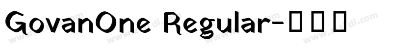 GovanOne Regular字体转换 GovanOne Regular字体转换